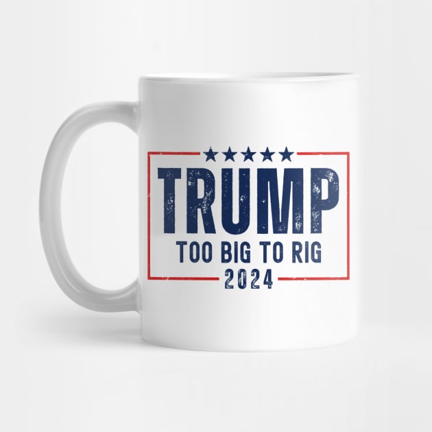 Trump 2024 Too Big To Rig by Etopix